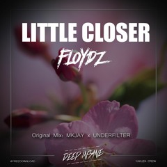 Floydz - Little Closer [FREE DOWNLOAD]