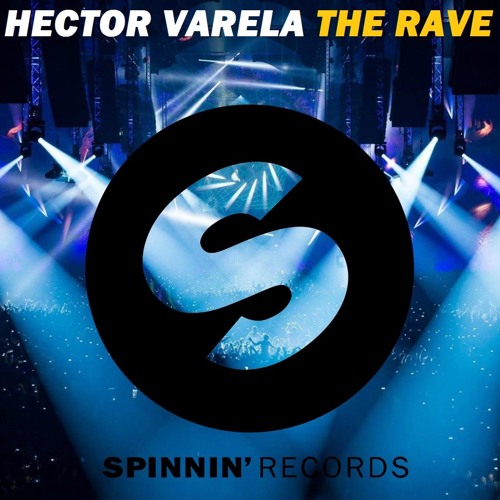 Stream The Rave(Original Mix)Spinnin Talent Pool by VARE