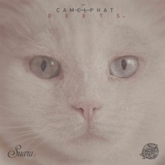 [Suara 257] CamelPhat - Deets EP