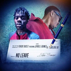 No Leave - featuring Jerrell Grimes [Prod By John Savage]