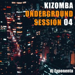 Kizomba Underground Session 04