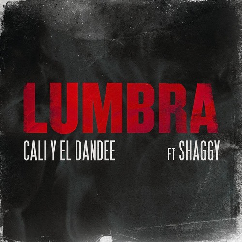 Cali & El Dandee Ft Shaggy - Lumbra (Dj Franxu Edit)