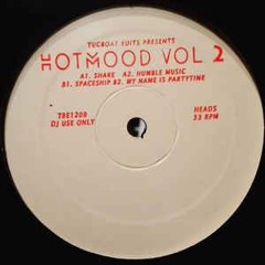 Hotmood - Humble Music (Hotmood Vol 2 on Tugboat Edits 12")(Free DL in Desc)