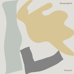 Emma Gatrill - Cocoon