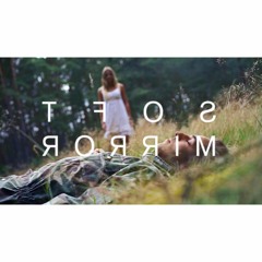 Soft Mirror - Moonlight Youth