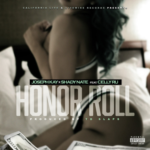 Shady Nate & Joseph Kay ft. Celly Ru - Honor Roll (Prod. TD Slaps) [Thizzler.com Exclusive]
