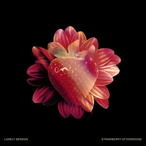 Lonely Benson - Strawberry Afternoons