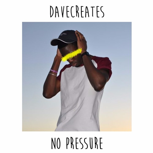 davecreates - No Pressure