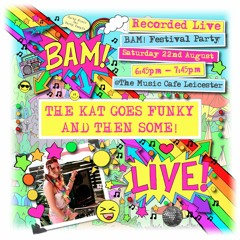 BAM! Festival Party - Saturday 22nd August 2015 - CLASSICS SET
