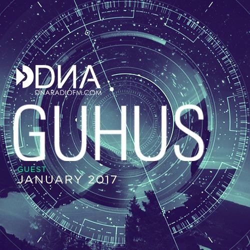 Guhus - DNA radio - Guest Mix Jan 2017 - [Download Enable]