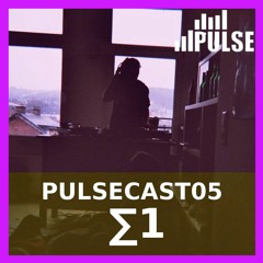 PULSECAST 05 - ∑1