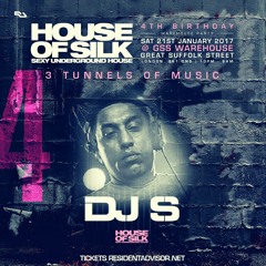 DJ S - 04:00 -05:00 - Live @ House of Silk 4th Birthday - GSS Warehouse - Sat 21st Jan 2017