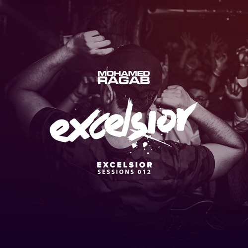 Mohamed Ragab - Excelsior Sessions XXL (Open To Close) 6 Hours Set January 2017