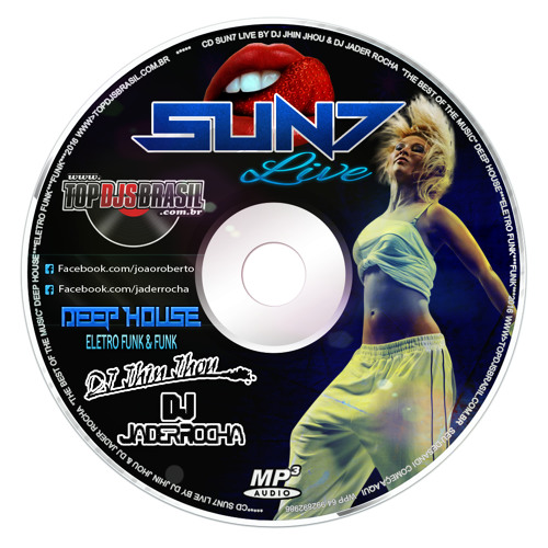 SUN7 LIVE - BY DJ JHIN JHOW DJ JADER ROCHA