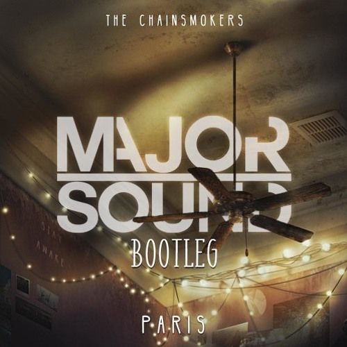 The Chainsmokers - Paris (Major Sound Remix)