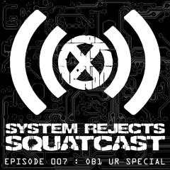 Squatcast Episode 007 - OB1 - UR Special