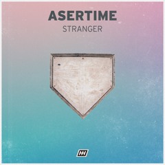 Asertime - Stranger [DUG011]