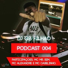 PODCAST 004 DE CARNAVAL PIQUE DO BAILE DO CATARINA [ DJ GB FILHÃO ]
