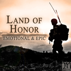 Land of Honor (emotional epic orchestra)