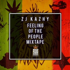 ZJ KAZHY - FEELING OF THE PEOPLE MIXTAPE