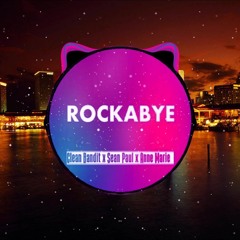 Clean Bandit - Rockabye ft  Sean Paul & Anne Marie [S3RUM Bounce Remix Bootleg]