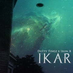 Dutty Tingz x Iron B - Ikar (FREE DL)