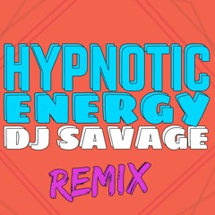 I$AAC / HYPNOTIC ENERGY (DJ SAVAGE REMIX)