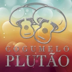 Cogumelo Plutão - Cada Instante sem você