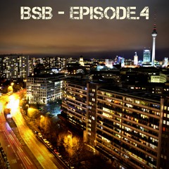 BSB - Episode.4 (Techno & Tech House Mix)