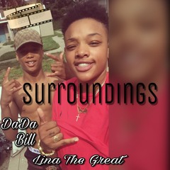 Surroundings - Lina The Great & DaDa Bill