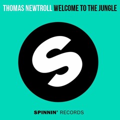 Thomas Newtroll - Welcome To The Jungle (Original Mix)