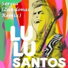 Lulu Santos - Sereia (Zandonai Remix)FREE DOWNLOAD