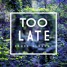 ERGEE & Bruno - Too Late