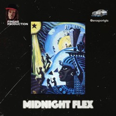 MIDNIGHT FLEX // Ero x Fingas Production