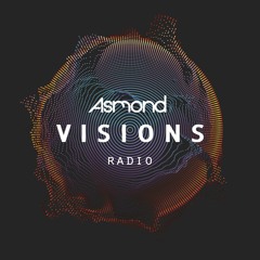 Asmond - Visions Radio 01