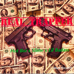 Real Trapper X HOTBOI X SLIME X LILBILLY