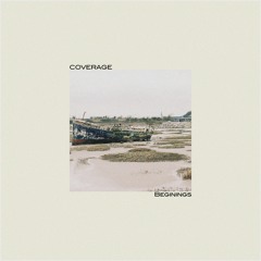 Coverage - "Beginnings" [Low quality preview]