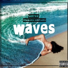 Waves - Joey Barrz (aka Seeze)& Benjamin Michaels