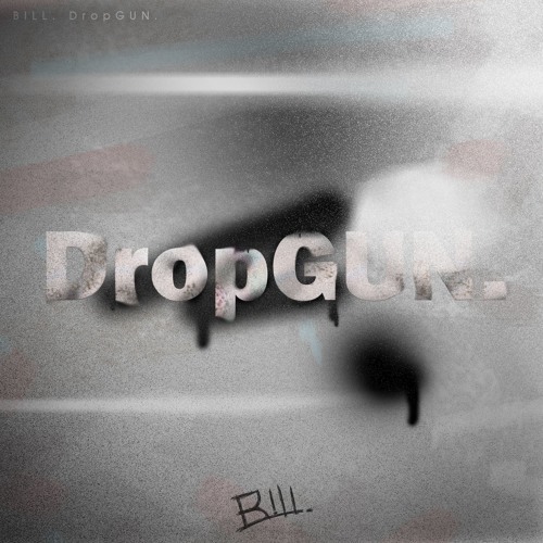 Bill. - DropGUN