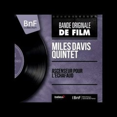 Miles Davis - Ascenseur Pour L'échafaud - Lift To The Gallows