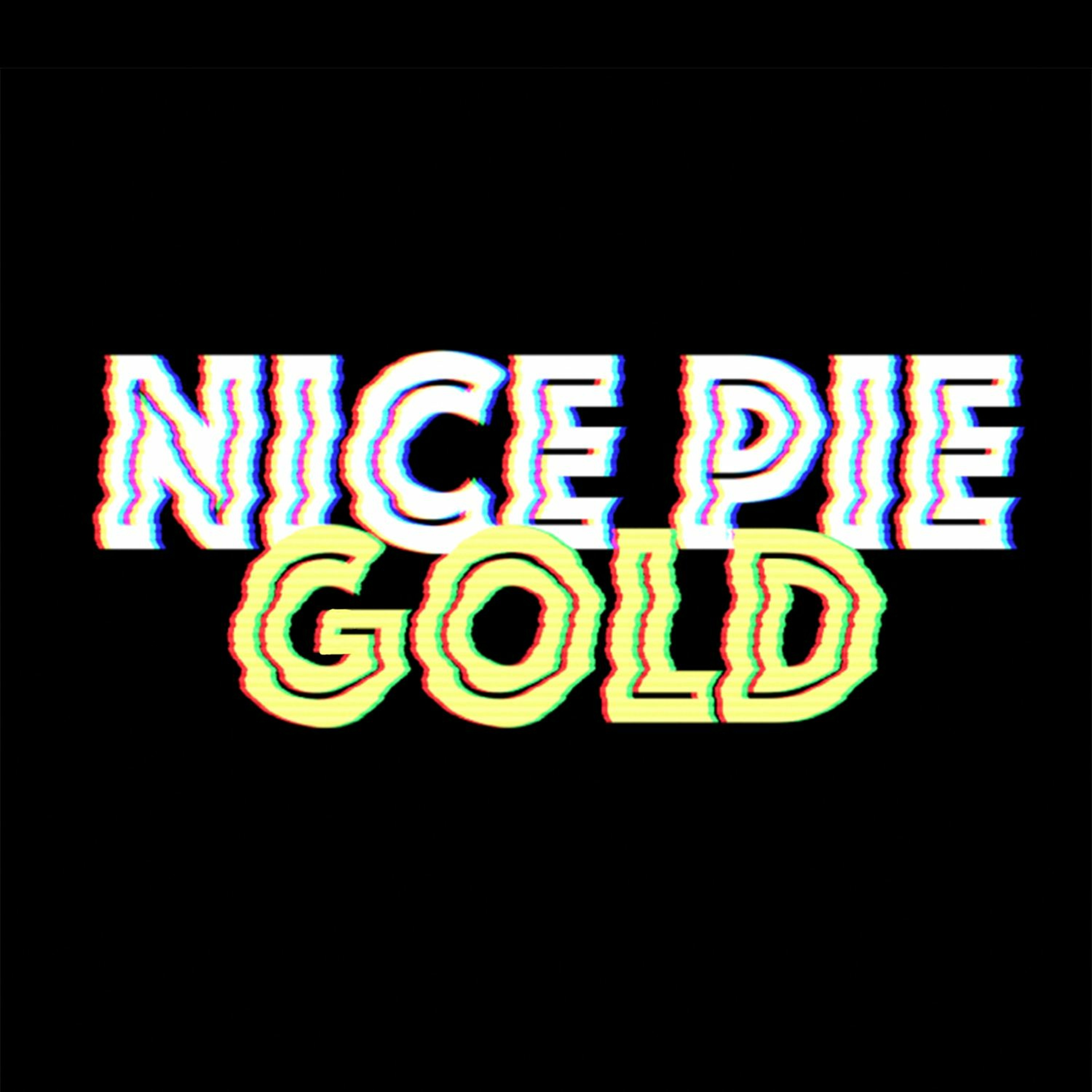 Nice Pie - Gold episode artwork