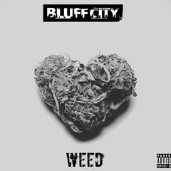 Bluff City- Weed prod. by JT