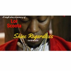 Shine Regardless Prod. ByYoung Forever