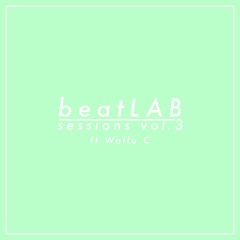 BeatLAB Sessions Vol.III ft Walla C
