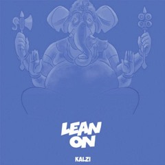 Lean On - Kalzi Bhangra Remix