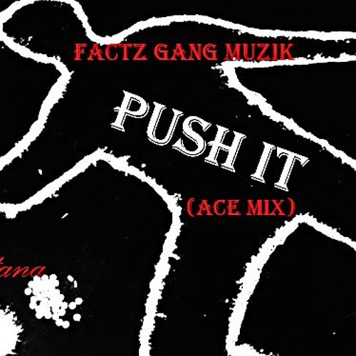 Ace - Push It (AceMix)
