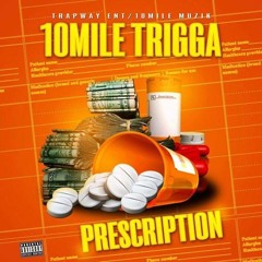 10Mile Trigga-Prescription