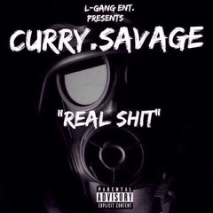 Curry.Savagee - Real Shit Freestyle