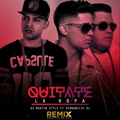 SAMMY & FALSETTO FT JUANKA --QUITATE LA ROPA --HERNANCITO DJ FT DJ MARTIN STYLE
