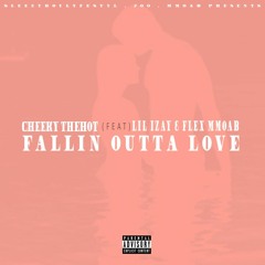 CheekyTheHot Featuring Izay & Flex Mmoab - Fallin Outta Love (Explicit)